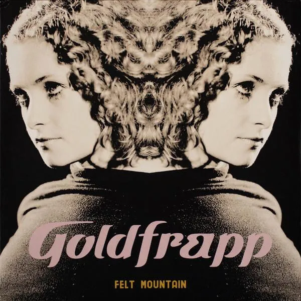 Goldfrapp – Felt Mountain