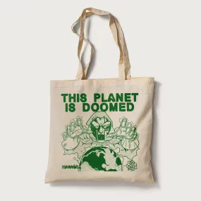 This Planet is Doomed Tote Bag